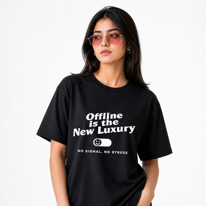 Offline Is the New Luxury T-Shirt