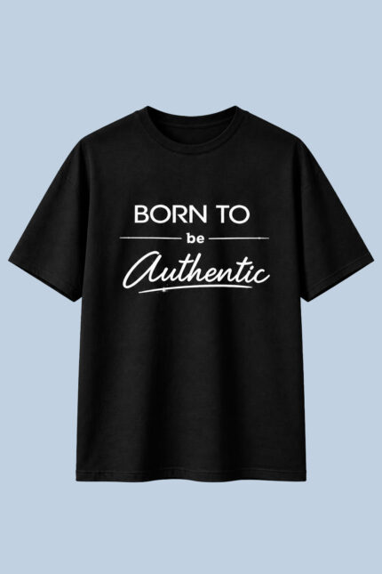 Born to Be Authentic Black
