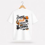 Chase Your Dreams T-Shirt