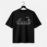 You Are Offline Graphic T-Shirt