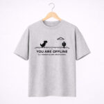 You Are Offline Graphic T-Shirt