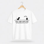 You Are Offline Graphic T-Shirt