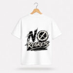 No Regrets T-Shirt