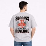 Success Is The Best Revenge T-Shirt