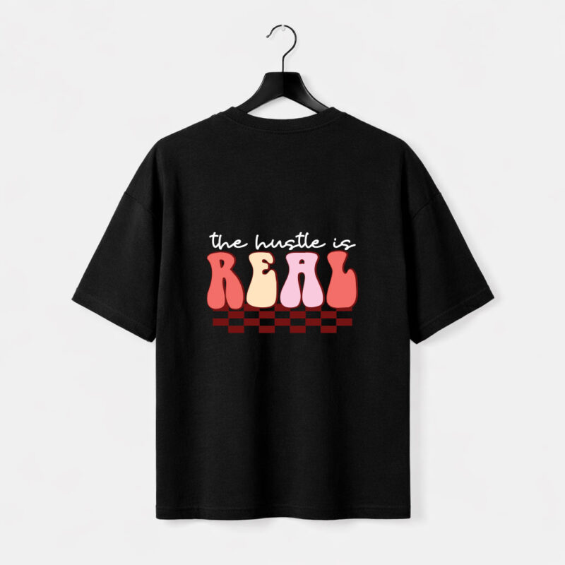 The Hustle Is Real T-Shirt