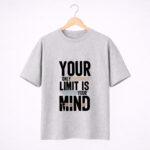 Your Only Limit T-Shirt