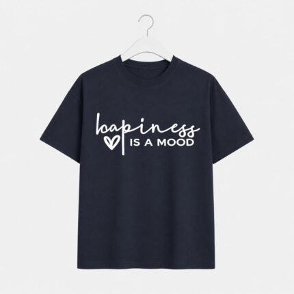 Happiness is a mood T-Shirt