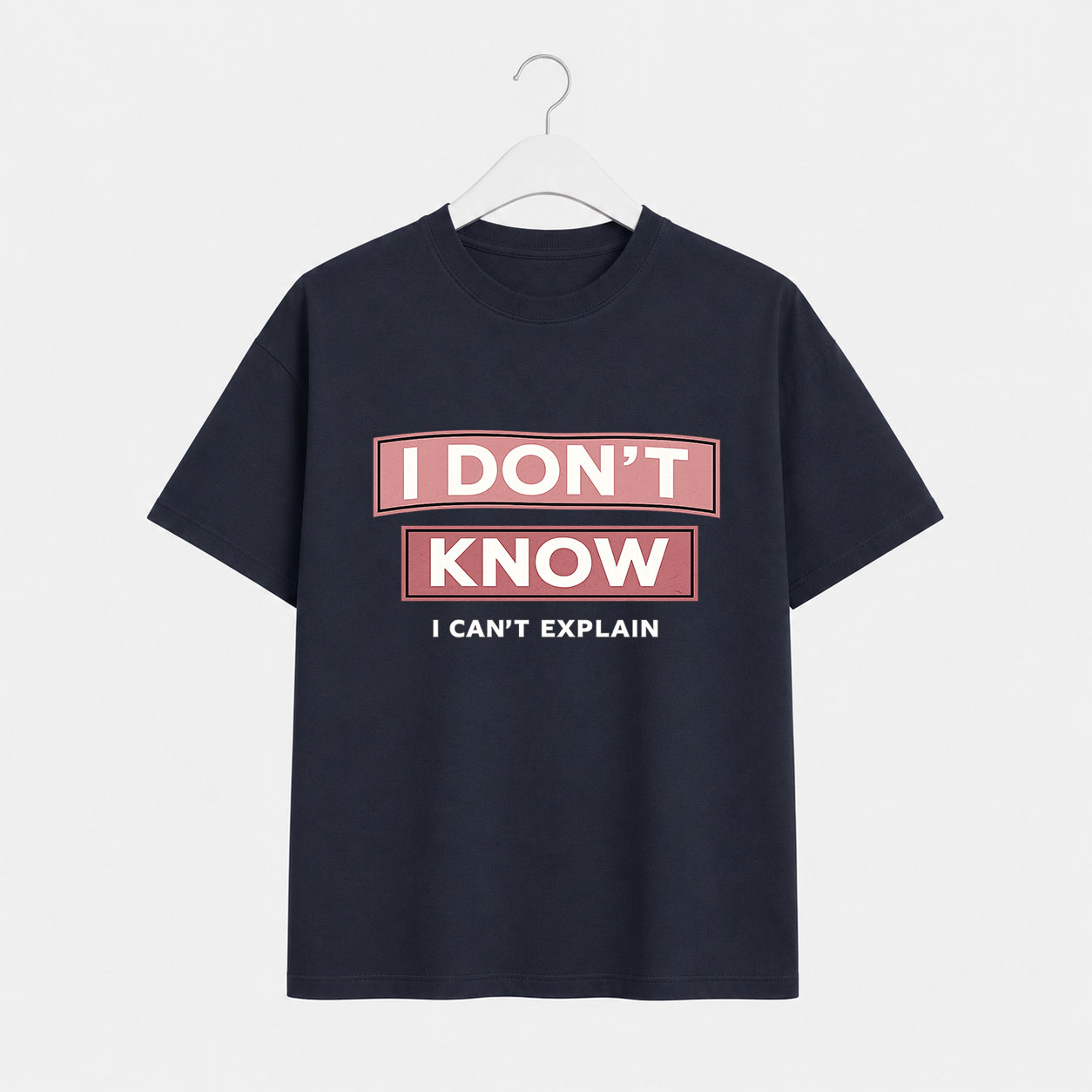 front I Don’t Know Quote T-Shirt for Women