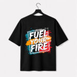 Fuel Your Fire Graphic T-Shirt