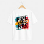 Fuel Your Fire Graphic T-Shirt