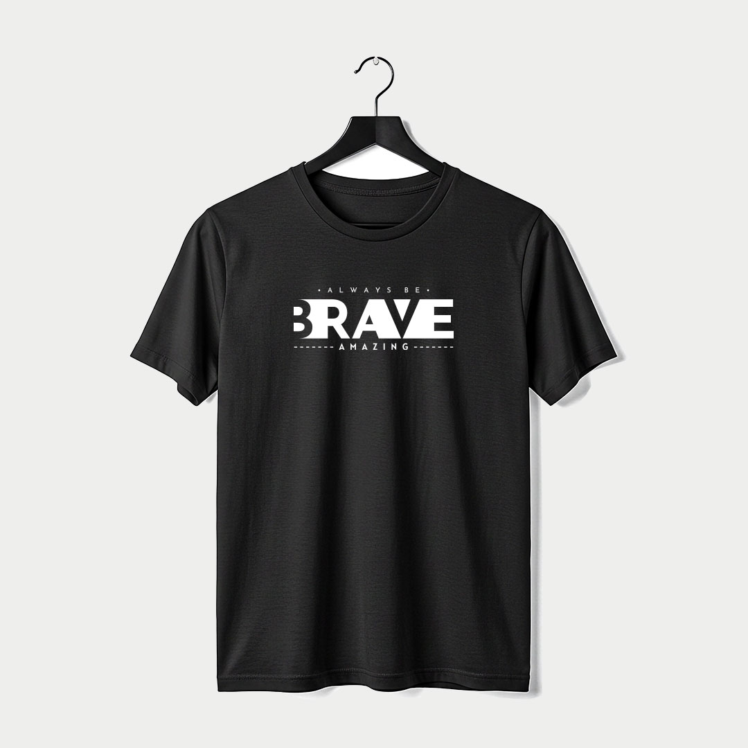 Brave-Black.jpg Always Be Brave Graphic T-Shirt – Motivational Streetwear Tee - Image 1