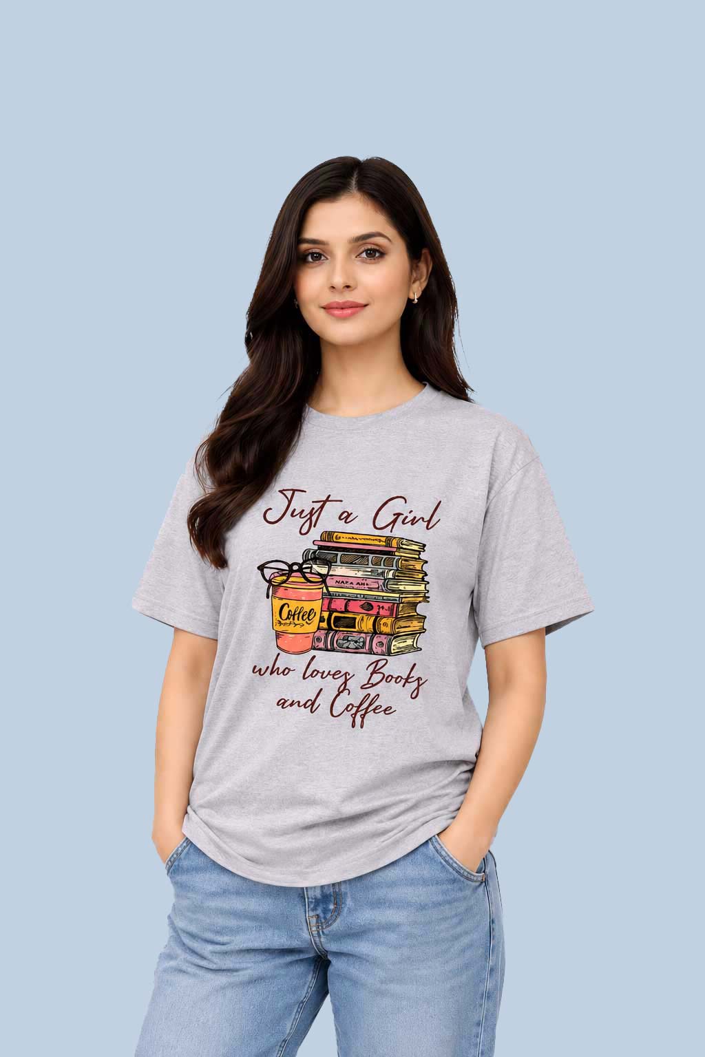 Just a Girl Who Loves Books and Coffee grey Just a Girl Who Loves Books and Coffee grey