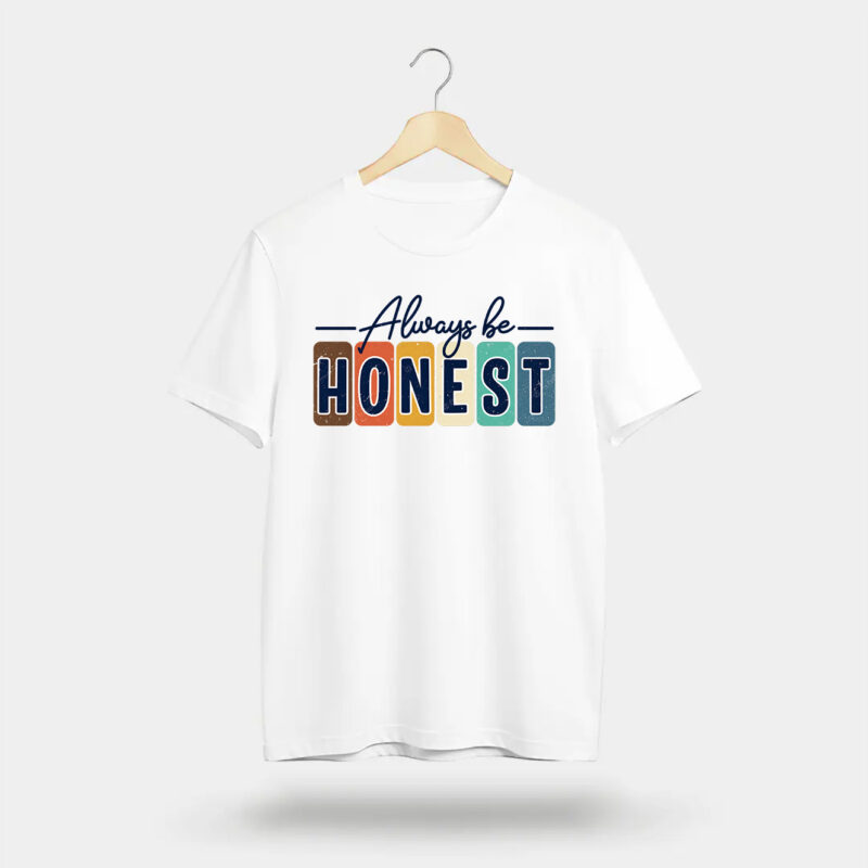 Always Be Honest White Regular Fit T-Shirt